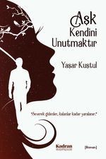 Aşk Kendini Unutmaktır 