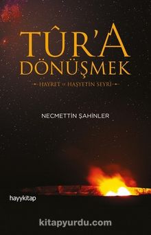 Tur’a Dönüşmek - Necmettin Şahinler