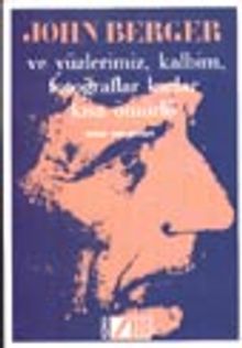 Ve Yüzlerimiz, Kalbim, Fotoğraflar Kadar Kısa Ömürlü