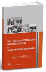 Milli Mücadele Stratejisinin Mali İktisat Boyutu ve Sosyo-Ekonomik Dinamikleri