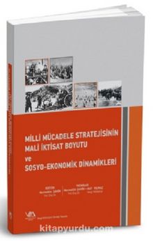Milli Mücadele Stratejisinin Mali İktisat Boyutu ve Sosyo-Ekonomik Dinamikleri - Necmettin Şahin