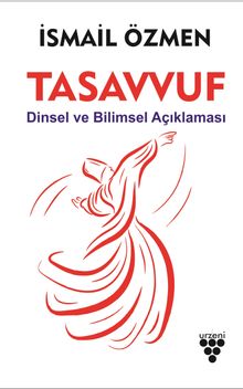 Tasavvuf & Dinsel ve Bilimsel Açıklaması