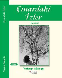Çınardaki İzler - Yakup Gülaçtı