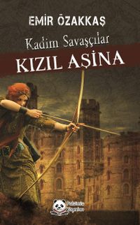 Kızıl Aşina & Kadim Savaşçılar