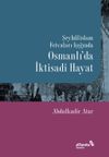 Şeyh&uuml;lislam Fetvaları Işığında Osmanlı'da İktisadi Hayat