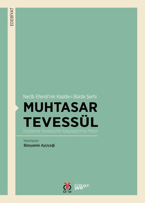Necib Efendi'nin Kaside-i Bürde Şerhi Muhtasar Tevessül & İnceleme-Tevessül'le Karşılaştırma-Metin