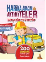 Harika Araçlar İle Aktiviteler / Kamyonlar ve Dozerler