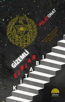 Gizemli Sırlar Kitabı & Hayat Yolculuğu Serüveninden Şifreler