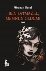 Ben Fatmazel,  Memnun Oldum!