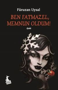 Ben Fatmazel,  Memnun Oldum!