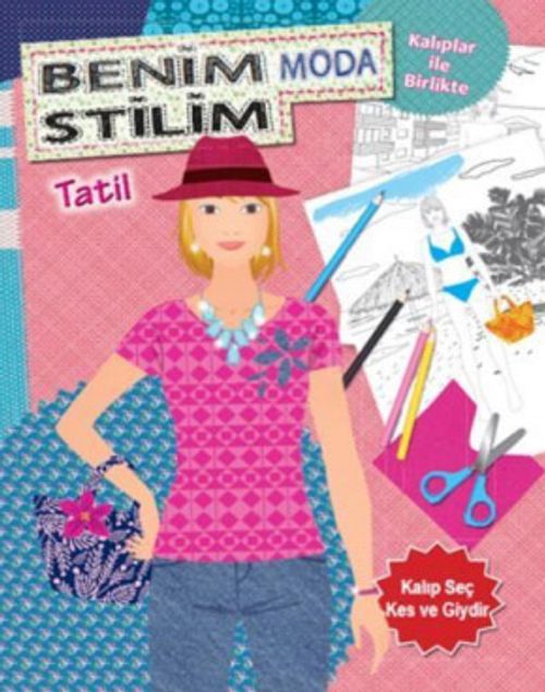 Benim Moda Stilim - Tatil