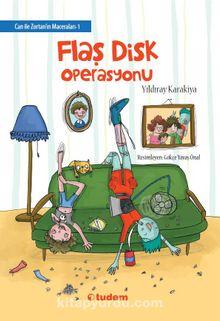 Can ile Zortan'ın Maceraları-1 / Flaş Disk Operasyonu - Yıldıray Karakiya