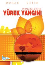 Yürek Yangını & Portakal Kızım