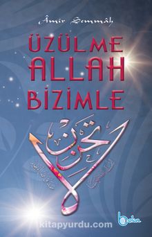 Üzülme Allah Bizimle - Amir Şemmah