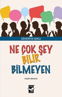 Ne Çok Şey Bilir  Bilmeyen