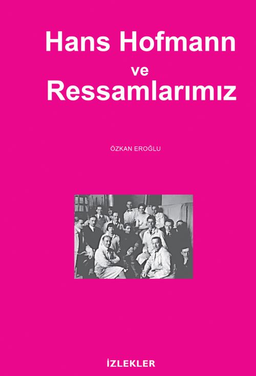 Hans Hofmann ve Ressamlarımız