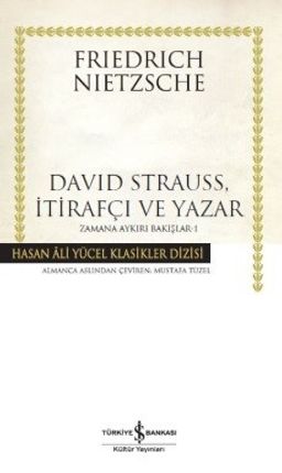 David Strauss, İtirafçı ve Yazar / Zamana Aykırı Bakışlar 1 (Ciltli)