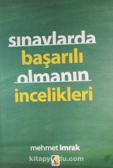 Sınavlarda Başarılı Olmanın İncelikleri - Mehmet İmrak
