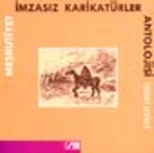 Meşrutiyet İmzasız Karikatürler Antolojisi