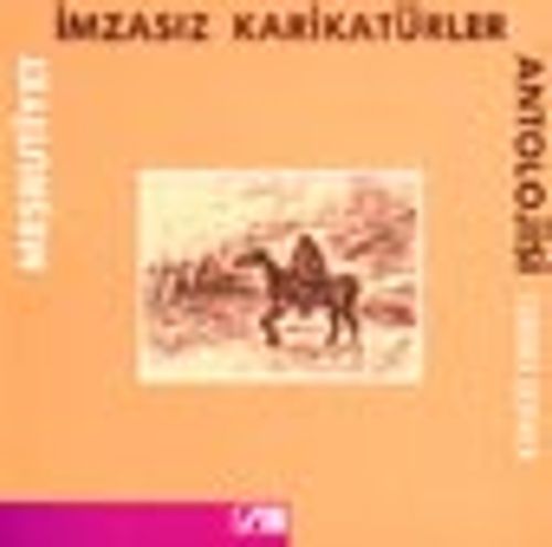 Meşrutiyet İmzasız Karikatürler Antolojisi