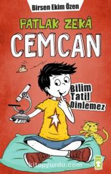 Patlak Zeka Cemcan 3 / Bilim Tatil Dinlemez - Birsen Ekim Özen