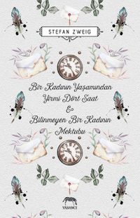 Bir Kadının Yaşamından Yirmi Dört Saat & Bilinmeyen Bir Kadının Mektubu 