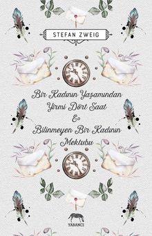 Bir Kadının Yaşamından Yirmi Dört Saat & Bilinmeyen Bir Kadının Mektubu 