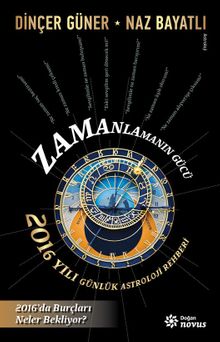 Zamanlamanın Gücü & 2016 Yılı Günlük Astroloji Rehberi