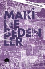 Makine Bedenler / Fütürika Üçlemesi 3