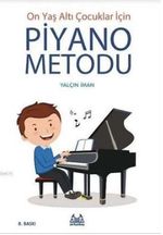 On Yaş Altı Çocuklar İçin Piyano Metodu