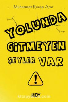 Yolunda Gitmeyen Şeyler Var - Muhammet Recep Arar