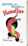 B&uuml;y&uuml;k(lere) K&uuml;&ccedil;&uuml;k(lere) Masallar