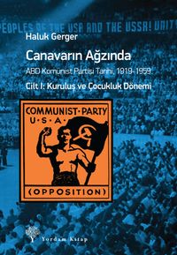 Canavarın Ağzında Cilt :1 & ABD Komünist Partisi Tarihi 1919-1959