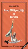 Arap Milliyet&ccedil;iliği ve T&uuml;rkler