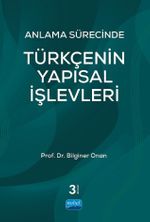Anlama Sürecinde Türkçenin Yapısal İşlevleri