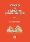 G&uuml;ld&uuml;ren ve D&uuml;ş&uuml;nd&uuml;ren Şiirler Antolojisi