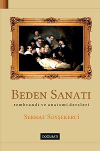 Beden Sanatı & Rembrant ve Anatomi Dersleri
