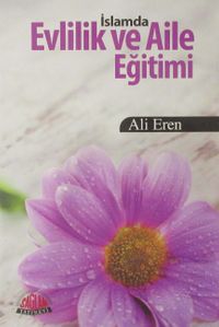 İslamda Evlilik ve Aile Eğitimi (Şamua-Ciltli)