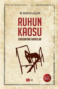 Ruhun Kaosu & Egosantirk Hayatlar