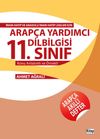 11. Sınıf Konu Anlatımlı ve &Ouml;rnekli Arap&ccedil;a Yardımcı Dilbilgisi