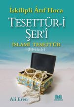 Tesettür-i Şer'i & İslami Tesettür (İlavelerle)