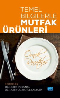 Temel Bilgilerle Mutfak Ürünleri (Örnek Reçeteler)