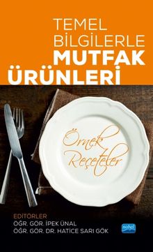 Temel Bilgilerle Mutfak Ürünleri (Örnek Reçeteler)