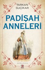 Padişah Anneleri