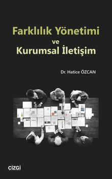 Farklılık Yönetimi ve Kurumsal İletişim