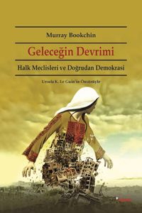 Geleceğin Devrimi & Halk Meclisleri ve Doğrudan Demokrasi