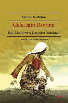 Geleceğin Devrimi & Halk Meclisleri ve Doğrudan Demokrasi