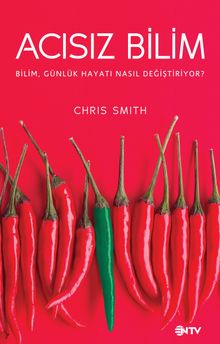 Acısız Bilim & Bilim, Günlük Hayatı Nasıl Değiştiriyor?