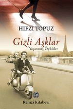 Gizli Aşklar & Yaşanmış Öyküler