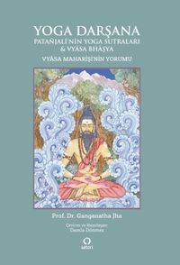 Yoga Darşana & Patanjali'nin Yoga Sutraları - Vyasa Maharişi'nin Yorumu